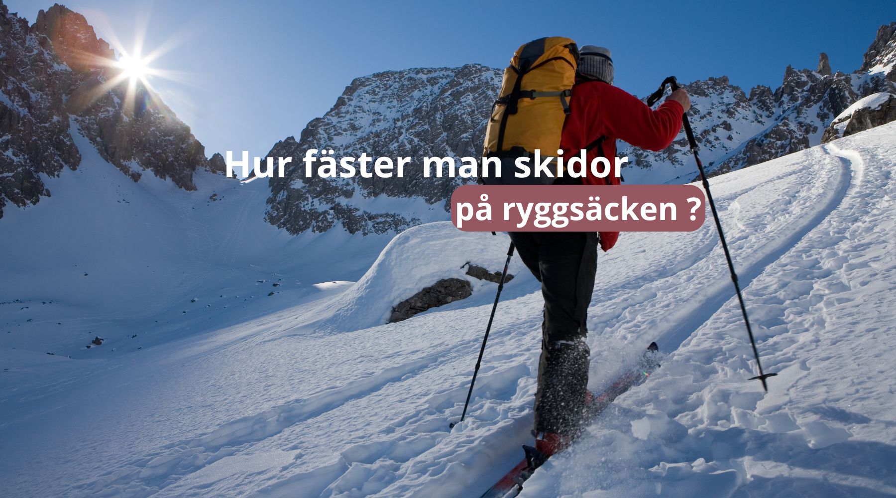 Hur fäster man skidor på ryggsäcken