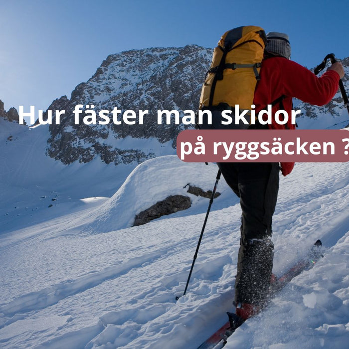 Hur fäster man skidor på ryggsäcken