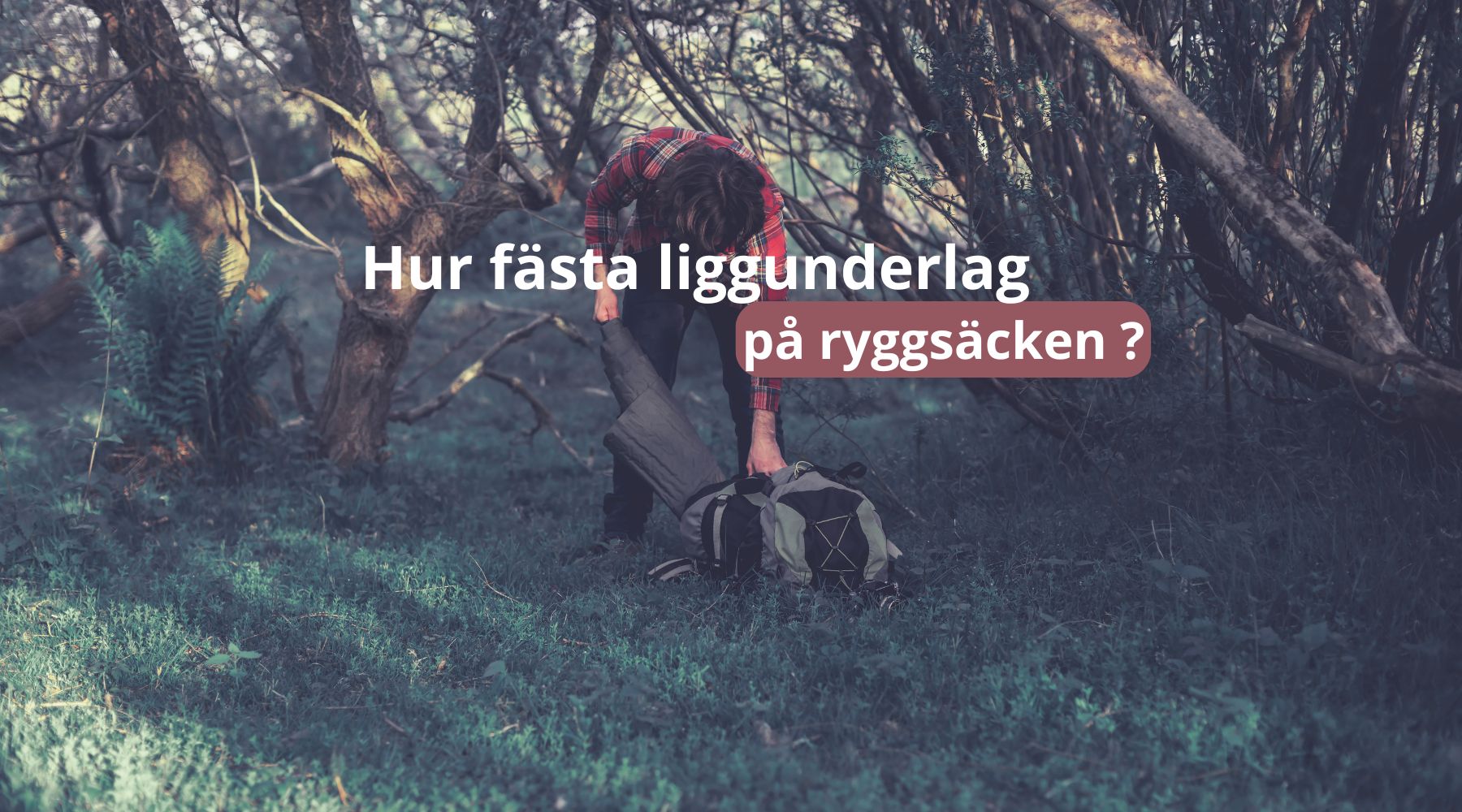 Hur fästa liggunderlag på ryggsäck