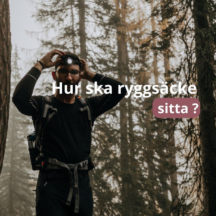 Hur ska ryggsäcken sitta