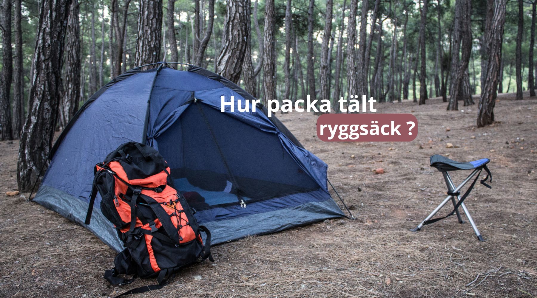 Hur packa tält ryggsäck